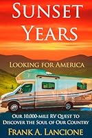 Sunset Years: Looking for America: Our 10,000 Mile RV Quest to Discover the Soul of Our Country (Sunset Years: Aging Reinvented for the 21st Century) B0CPJH2MCM Book Cover