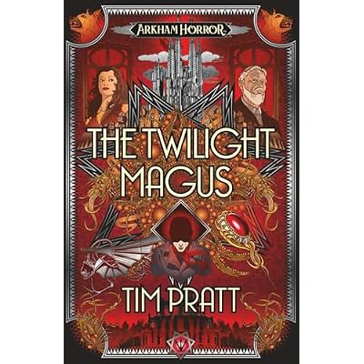 The Twilight Magus: An Arkham Horror Novel