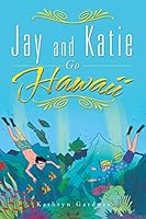 Jay and Katie Go Hawaii 1504900103 Book Cover
