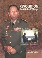 Revolution in a Distant Village (The Tea Banh Story): Historical Events in Koh Kong From the 1940s the Late 1970s 9995064146 Book Cover