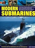 Modern Submarines: An Illustrated Reference Guide to Underwa