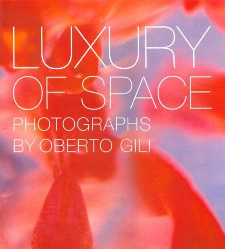 Luxury of Space by Oberto Gili (2003-10-01)