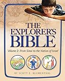 The Explorer's Bible 2: From Sinai to the Nation of Israel