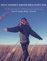 NCCC Women's Winter Bible Study 2014 : From Joshua to Jesus: Lessons in Leadership Part II 1505891175 Book Cover