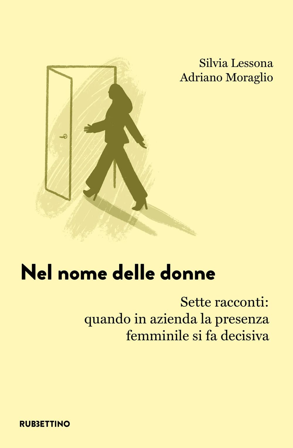 Nel Nome Delle Donne. Sette Racconti: Quando In Azienda La Presenza Femminile Si Fa Decisiva - 4