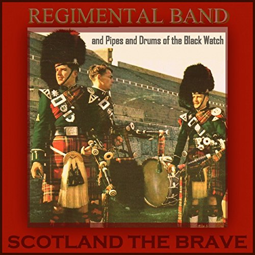 scotland-the-brave-von-regimental-band-and-pipes-and-drums-of-the-black