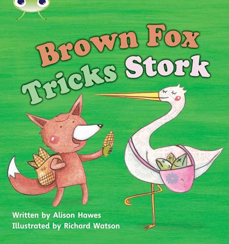 Bug Club Phonics - Phase 3 Unit 10: Brown Fox Tricks Stork
