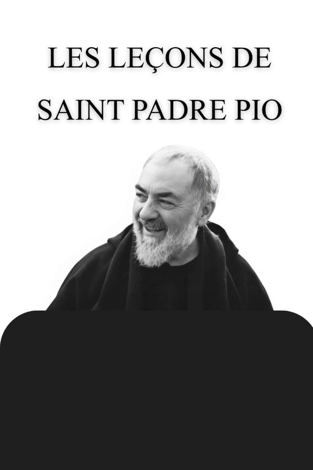 LES LEÇONS DE SAINT PADRE PIO