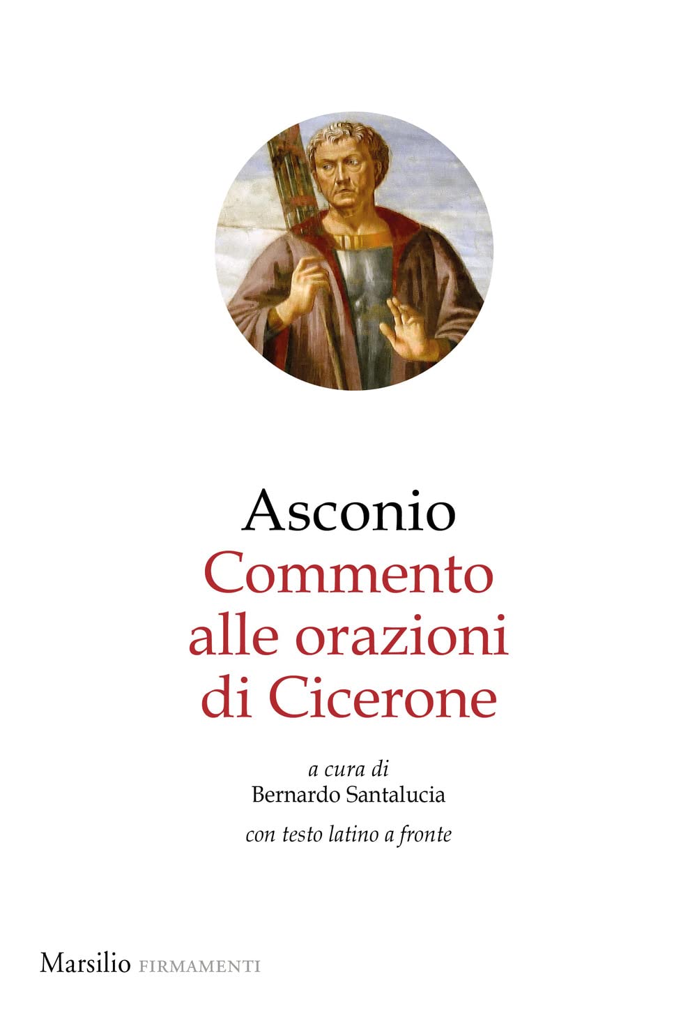 Commento Alle Orazioni Di Cicerone. Testo Latino A Fronte - 4