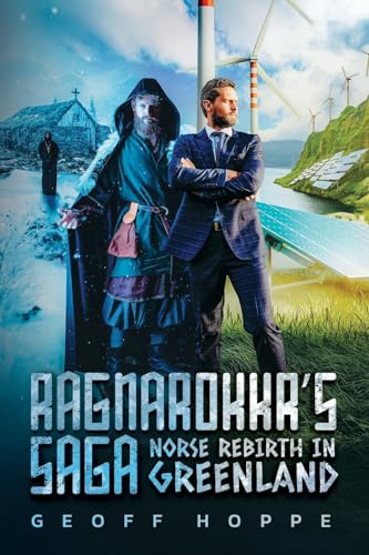 Ragnarokkr's Saga: Norse rebirth in Greenland