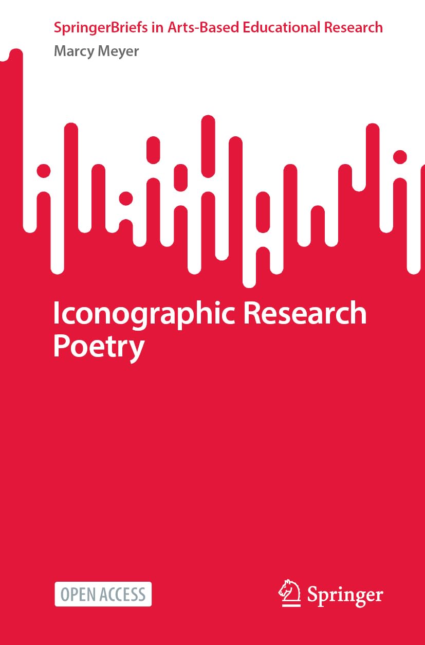 Iconographic Research Poetry (SpringerBriefs in Arts-Based Educational Research)