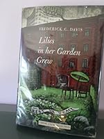 Lilies in her garden grew B0006ASQIW Book Cover