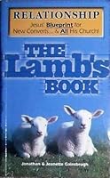 The Lamb's Book: Jesus' Blueprint for New Converts .. & All His Church 1239919115 Book Cover