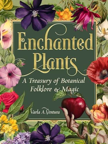 Image of Enchanted Plants: A Treasury of Botanical Folklore and Magic
