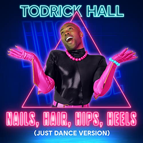 Play Nails, Hair, Hips, Heels (Just Dance Version) by Todrick Hall on Amazon Music