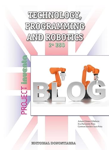 Technology, Programming and Robotics 2º ESO - Project INVENTA - 9788470635434