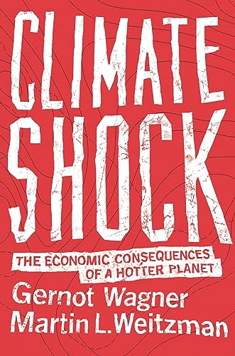 Climate Shock: The Economic Consequences of a Hotter Planet Cover