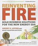 BY Lovins, Amory B ( Author ) [{ Reinventing Fire: Bold Business Solutions for the New Energy Era By...