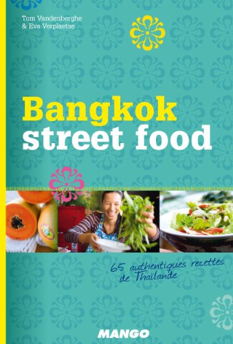 Télécharger Bangkok street food Livre eBook France