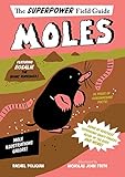 Moles (Superpower Field Guide)