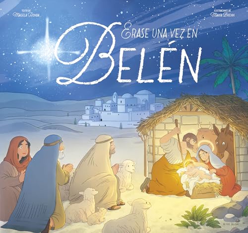 Érase una vez en Belén: La historia de la Navidad (Cuentos infantiles ilustrados)