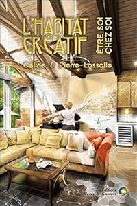 Book's Cover of L'habitat créatif - Etre soi chez soi