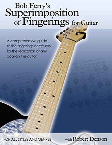 Bob Ferry's Superimposition of Fingerings for Guitar with Robert Denson: Diatonic Harmony