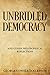 Unbridled Democracy and Other Philosophical Reflections
