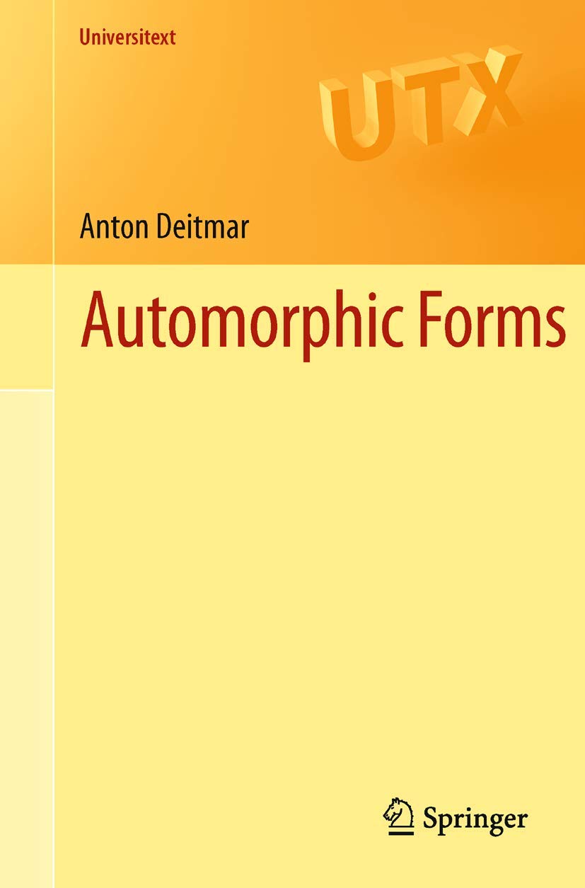 Automorphic Forms by Deitmar, Anton  New 9781447144342 Fast Free Shipping<-
