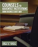Counsels to Adventist Institutions: Doing Business God's Way