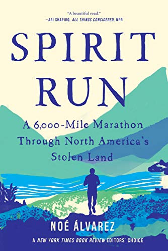 Spirit Run: A 6,000-Mile Marathon Through North America's Stolen Land book cover