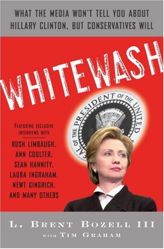 Buy Whitewash: What the Media Won't Tell You About Hillary Clinton, but Conservatives Will — BookShops.in