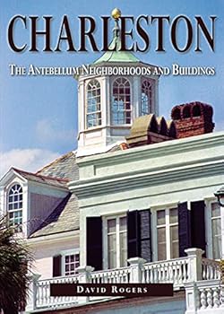 Hardcover Charleston: The Antebellum Neighborhoods and Buildings Book