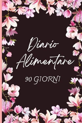 Diario Alimentare: Agenda giornaliera | 90 giorni | Sana alimentazione | Planner | Conteggio Calorie