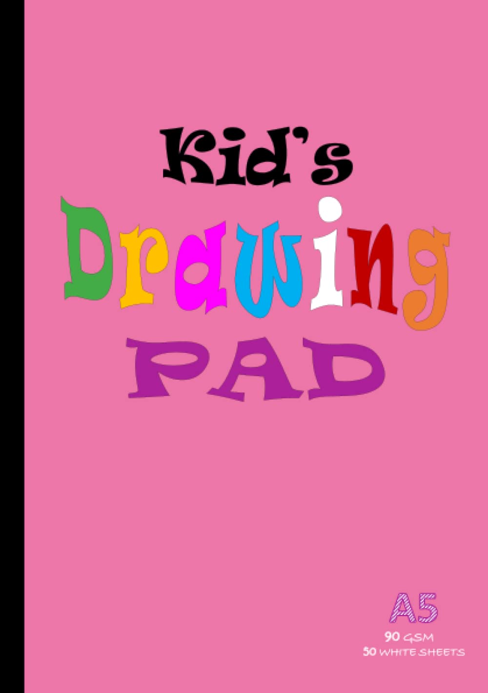 Kid's Drawing Pad A5: Blank Drawing Book for Children, 100 Pages/50 Sheets, 90gsm | Drawing Pads For Kids | Plain Sketch Pad, Colouring, Sketching, ... Sketch Book For Drawing Practice - Pink Cover