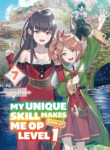 My Unique Skill Makes Me OP Even at Level 1 vol 7 (light novel) 7 image 2