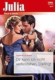  Dir kann ich nicht widerstehen, Darling! (Julia 2458)