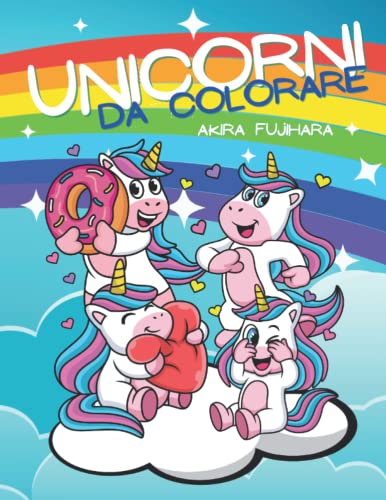 Unicorni da Colorare: Album da Colorare con 50 + 1 Bellissimi e Magici Disegni per Adulti e Bambini.