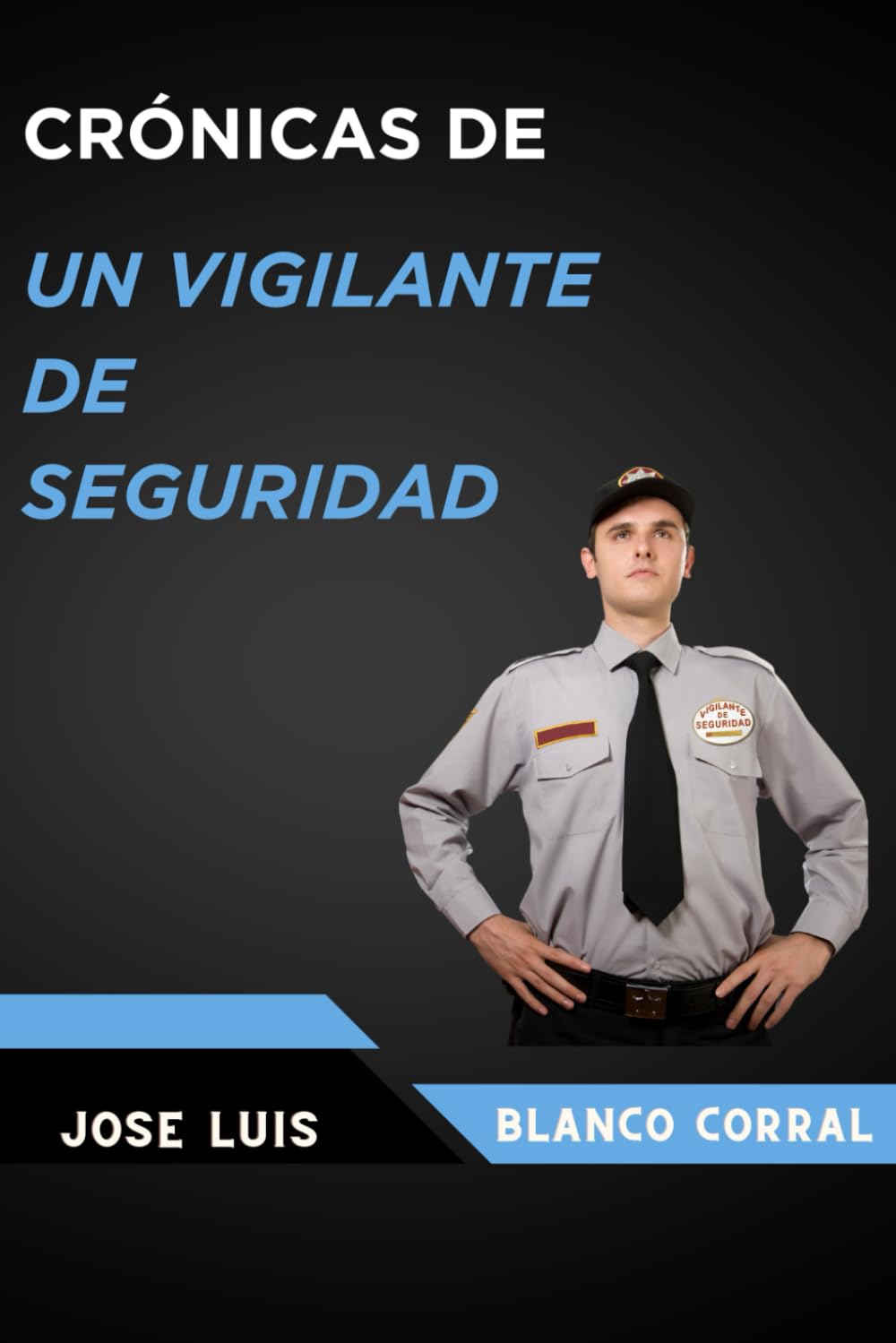Crónicas de un vigilante de seguridad