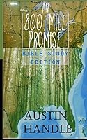 An 800 Mile Promise: Bible Study Edition 1515056465 Book Cover