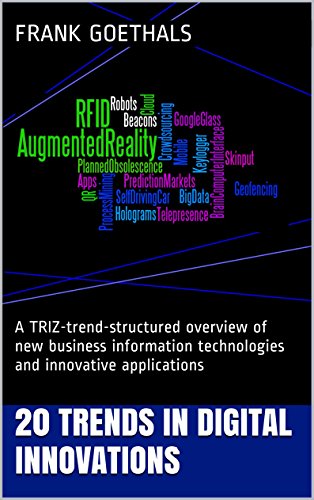  20 Trends in Digital Innovations: A TRIZ-trend-structured overview of new business information techn Livre eBook France