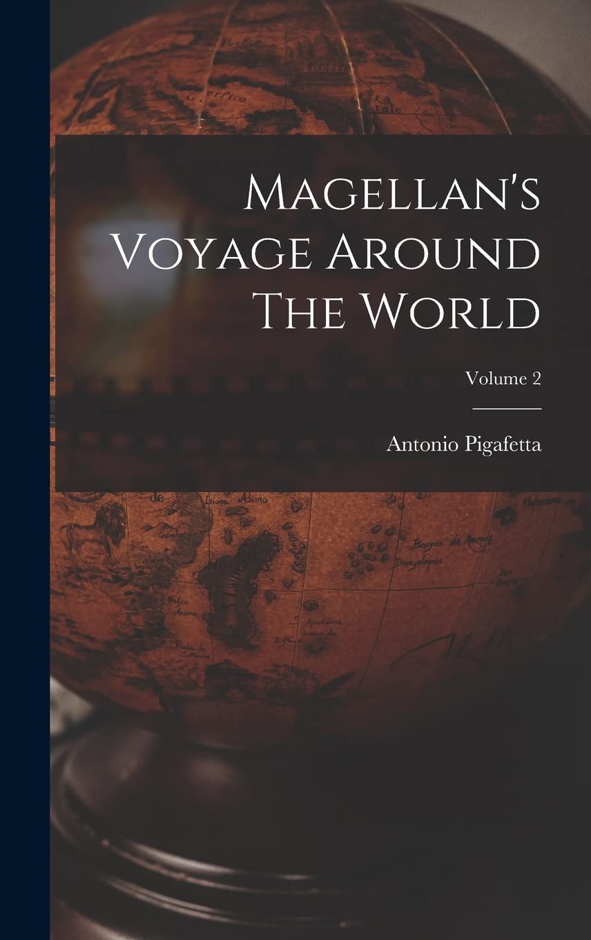 Magellan's Voyage Around The World; Volume 2