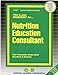 Produktbild Nutrition Education Consultant: Passbooks Study Guide (Career Examination, Band 2740)