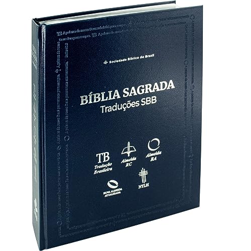Bíblia Sagrada Traduções SBB - TB / ARC / RA / NAA / NTLH: Tradução Brasileira (TB), Almeida Revista e Corrigida (ARC), Almeida Revista Atualizada ... Nova Tradução na Linguagem de Hoje (NTLH)