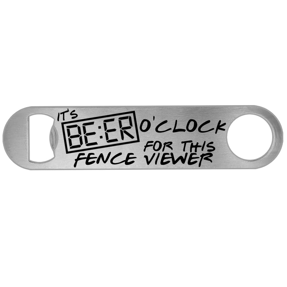 Its Beer Oclock for This Fence Viewer Personalised Beer Bottle Opener Gift