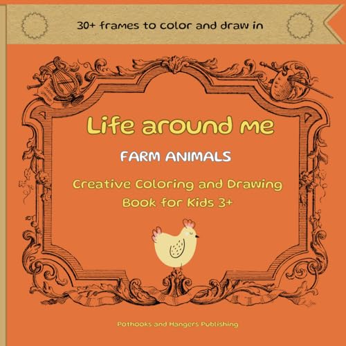 Life around me Farm Animals: Creative Coloring and Drawing Book for Kids Ages 3+, over 30 Fun Prefilled and Empty Frames: Color Cute Barnyard Friends ... Creativity by Drawing Your Own on the Next! image 2