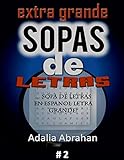  EXTRA GRANDE sopas de Letras: Sopa De Letras En Espanol Letra Grande! #2: Volume 2 (Sopa De Letras series)