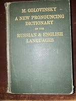 A New Pronouncing Dictionary of the Russian and English Languages The whole vocabulary in general use with copious selections of scientific, technical, and commercial terms and others lately brought i B0044VT73W Book Cover