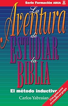 Unknown Binding La Aventura De Estudiar La Biblia: El Metodo Inductivo Book