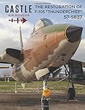 The Restoration of F-105 57-5837